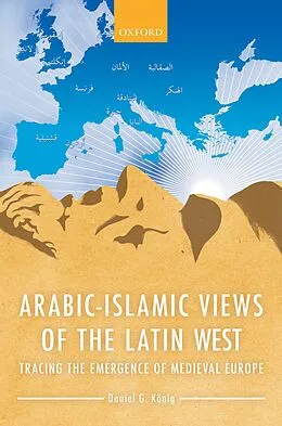 PDF Arabic-Islamic Views of the Latin West von Daniel G. König
