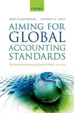E-Book (pdf) Aiming for Global Accounting Standards von Kees Camfferman, Stephen A. Zeff