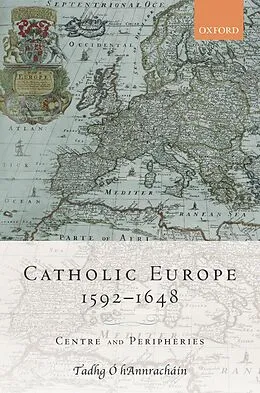 E-Book (pdf) Catholic Europe, 1592-1648 von Tadhg Ó Hannracháin