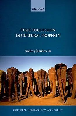E-Book (epub) State Succession in Cultural Property von Andrzej Jakubowski