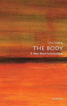 E-Book (epub) The Body: A Very Short Introduction von Chris Shilling
