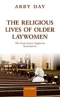 E-Book (epub) The Religious Lives of Older Laywomen von Abby Day
