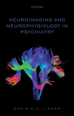 E-Book (epub) Neuroimaging and Neurophysiology in Psychiatry von David Linden