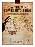 E-Book (pdf) How the Mind Comes into Being von Martin V. Butz, Esther F. Kutter