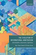 E-Book (pdf) The Evolution of International Arbitration von Alec Stone Sweet, Florian Grisel