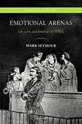 E-Book (pdf) Emotional Arenas von Mark Seymour