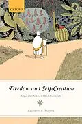 E-Book (pdf) Freedom and Self-Creation von Katherin A. Rogers