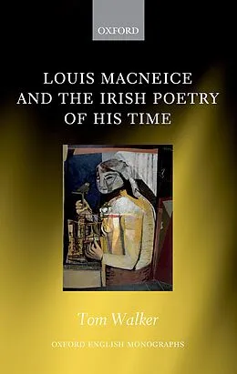 PDF Louis MacNeice and the Irish Poetry of his Time von Tom Walker