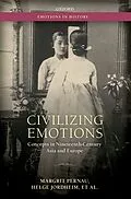 E-Book (pdf) Civilizing Emotions von Margrit Pernau, Myoung-Kyu Park, Emmanuelle Saada
