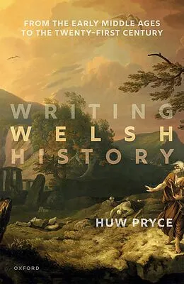 E-Book (pdf) Writing Welsh History von Huw Pryce