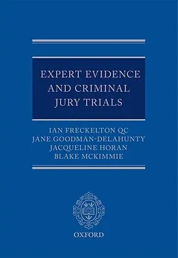 E-Book (epub) Expert Evidence and Criminal Jury Trials von Ian Freckelton, Jane Goodman-Delahunty, Jacqueline Horan