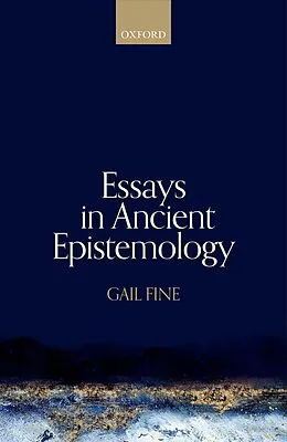 E-Book (pdf) Essays in Ancient Epistemology von Gail Fine