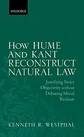E-Book (pdf) How Hume and Kant Reconstruct Natural Law von Kenneth R. Westphal
