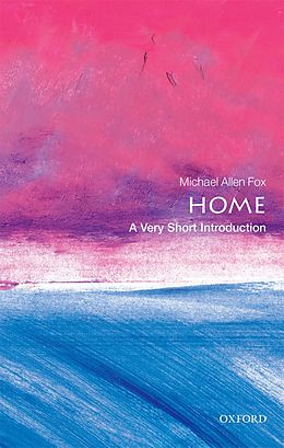 eBook (epub) Home: A Very Short Introduction de Michael Allen Fox