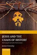 E-Book (epub) Jesus and the Chaos of History von James Crossley
