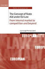 E-Book (pdf) The Concept of State Aid Under EU Law von Juan Jorge Piernas López