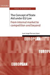 E-Book (epub) The Concept of State Aid Under EU Law von Juan Jorge Piernas López