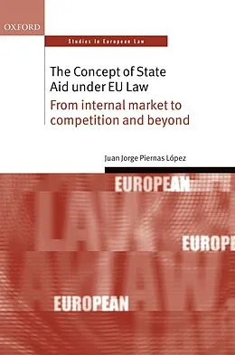 E-Book (epub) The Concept of State Aid Under EU Law von Juan Jorge Piernas López