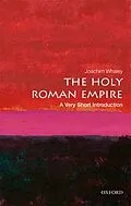 E-Book (pdf) The Holy Roman Empire von Joachim Whaley