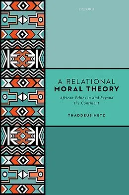E-Book (epub) A Relational Moral Theory von Thaddeus Metz