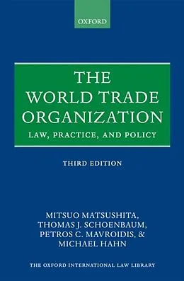 E-Book (pdf) World Trade Organization: Law, Practice, and Policy von Mitsuo Matsushita, Thomas J. Schoenbaum, Petros C. Mavroidis