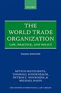 E-Book (epub) The World Trade Organization von Mitsuo Matsushita, Thomas J. Schoenbaum, Petros C. Mavroidis
