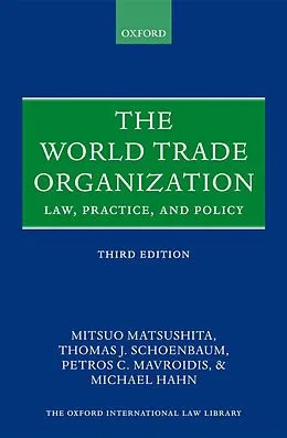 E-Book (epub) The World Trade Organization von Mitsuo Matsushita, Thomas J. Schoenbaum, Petros C. Mavroidis