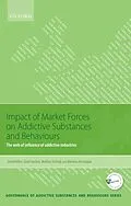 PDF Impact of Market Forces on Addictive Substances and Behaviours von David Miller, Claire Harkins, Matthias Schlögl
