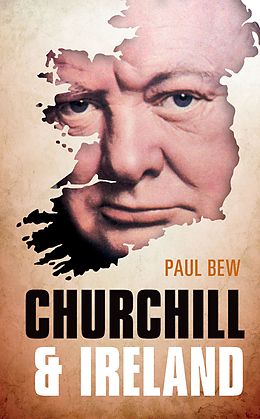 eBook (pdf) Churchill and Ireland de Paul Bew