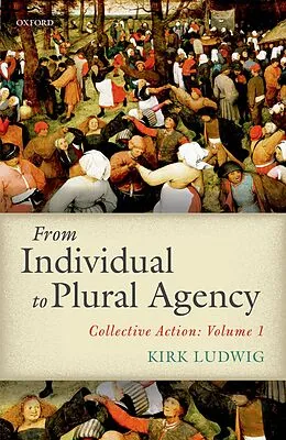 E-Book (pdf) From Individual to Plural Agency von Kirk Ludwig