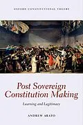 E-Book (epub) Post Sovereign Constitution Making von Andrew Arato
