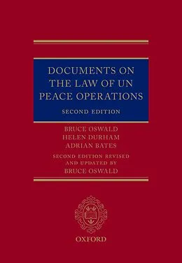 E-Book (pdf) Documents on the Law of UN Peace Operations von Bruce Oswald, Helen Durham, Adrian Bates