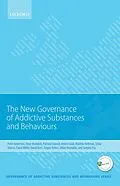 E-Book (pdf) New Governance of Addictive Substances and Behaviours von Peter Anderson, Jillian Reynolds, Tamyko Ysa