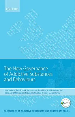 E-Book (pdf) New Governance of Addictive Substances and Behaviours von Peter Anderson, Jillian Reynolds, Tamyko Ysa