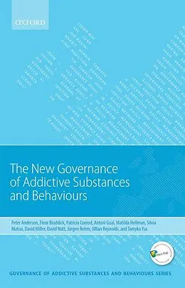 E-Book (epub) New Governance of Addictive Substances and Behaviours von Peter Anderson, Jillian Reynolds, Tamyko Ysa