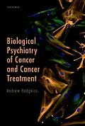 E-Book (pdf) Biological Psychiatry of Cancer and Cancer Treatment von Andrew Hodgkiss