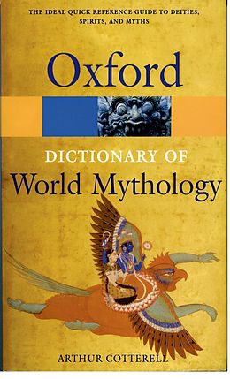 eBook (epub) A Dictionary of World Mythology de Arthur Cotterell