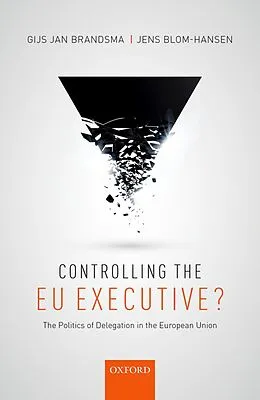 E-Book (epub) Controlling the EU Executive? von Gijs Jan Brandsma, Jens Blom-Hansen