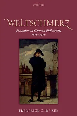 E-Book (pdf) Weltschmerz von Frederick C. Beiser