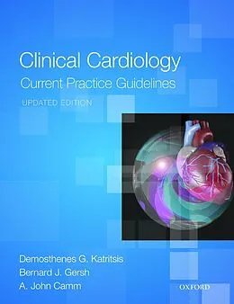 PDF Clinical Cardiology: Current Practice Guidelines von Demosthenes G. Katritsis, Bernard J. Gersh, A. John Camm