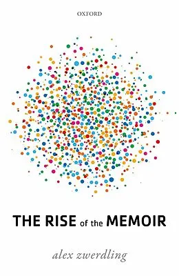 E-Book (epub) The Rise of the Memoir von Alex Zwerdling