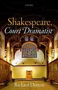 E-Book (pdf) Shakespeare, Court Dramatist von Richard Dutton