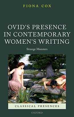E-Book (pdf) Ovid's Presence in Contemporary Women's Writing von Fiona Cox