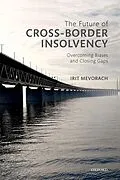 E-Book (pdf) The Future of Cross-Border Insolvency von Irit Mevorach