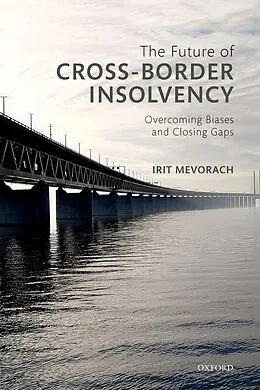 E-Book (pdf) The Future of Cross-Border Insolvency von Irit Mevorach