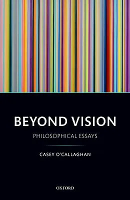 E-Book (pdf) Beyond Vision von Casey O'Callaghan