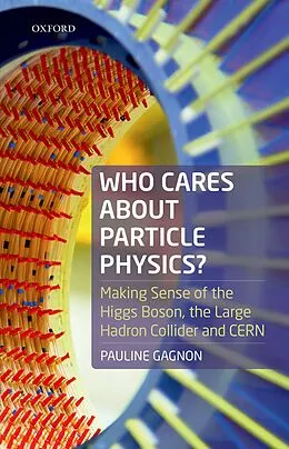 E-Book (pdf) Who Cares about Particle Physics? von Pauline Gagnon