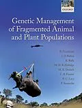 E-Book (pdf) Genetic Management of Fragmented Animal and Plant Populations von Richard Frankham, Jonathan D. Ballou, Katherine Ralls