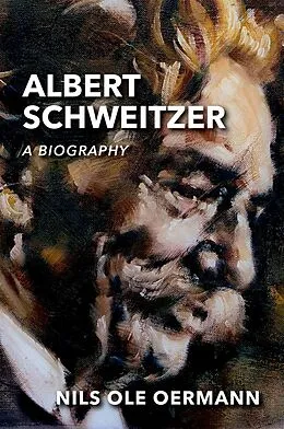 E-Book (epub) Albert Schweitzer von Nils Ole Oermann