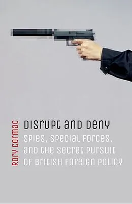 ePUB Disrupt and Deny von Rory Cormac